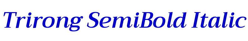 Trirong SemiBold Italic フォント